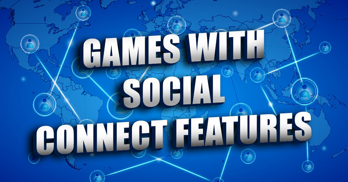 games with social connect features